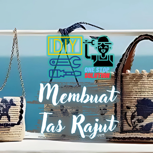 Membuat Tas Rajut yang Mudah dan Menarik untuk Pemula !