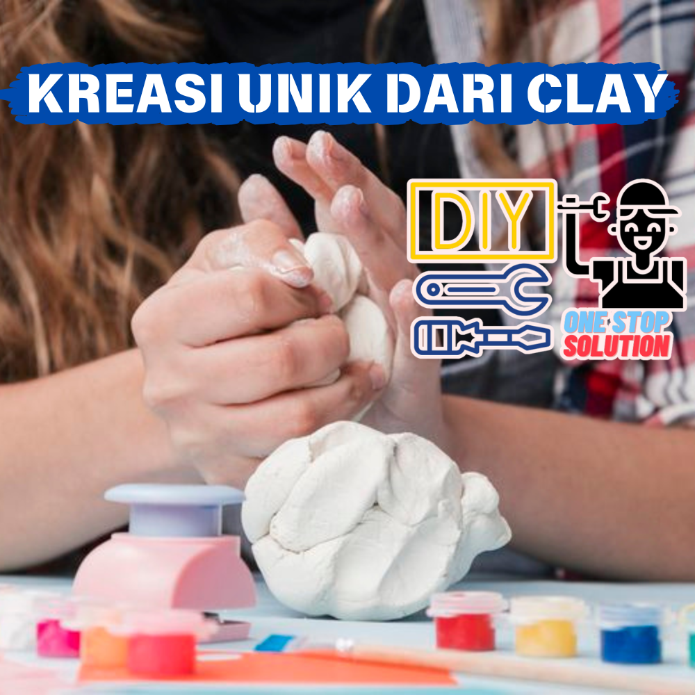 Kerajinan dari Clay: Kreativitas Tanpa Batas dengan Tanah Liat