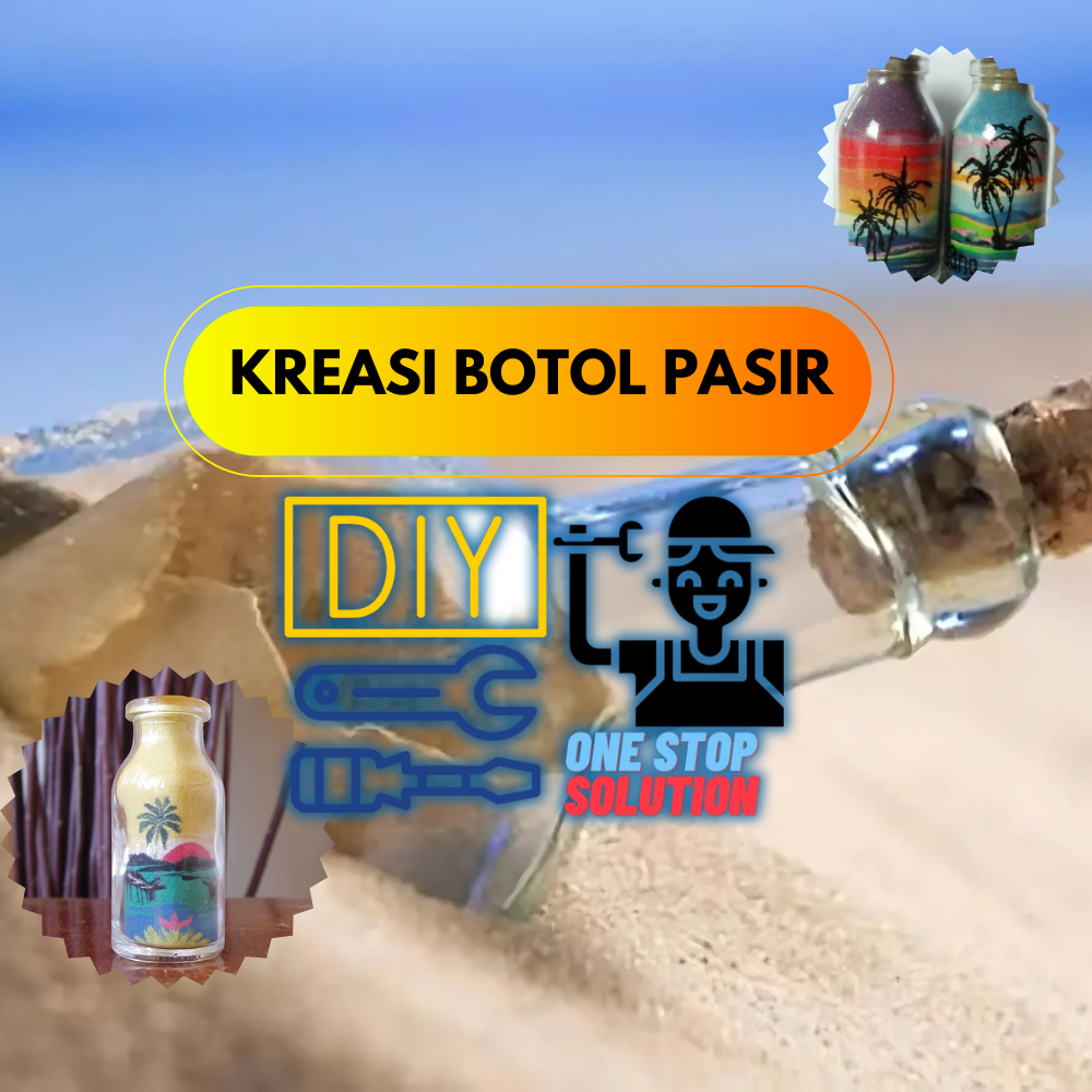 Kreasi Botol Pasir: Ide Unik dan Kreatif dari Bahan Sederhana